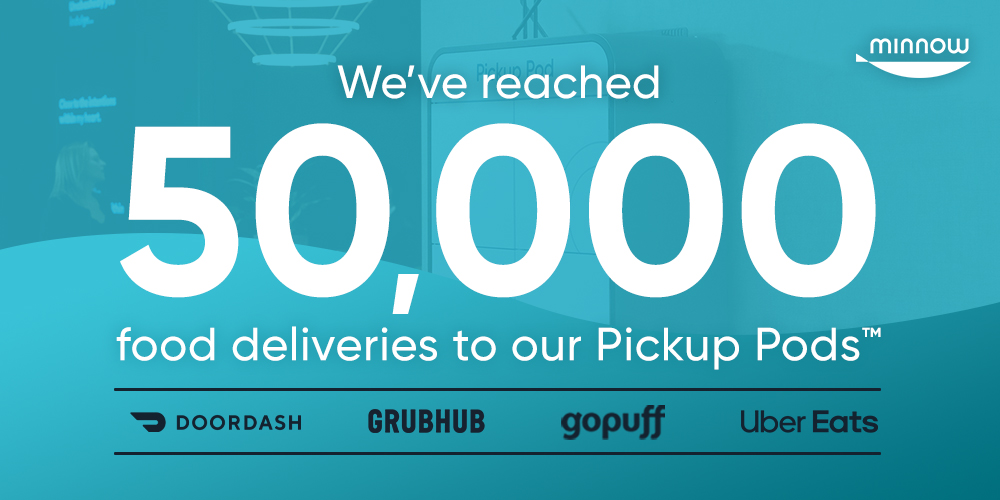 Minnow announces that their Pickup Pods™ have handled over 50,000 food deliveries and pickups.